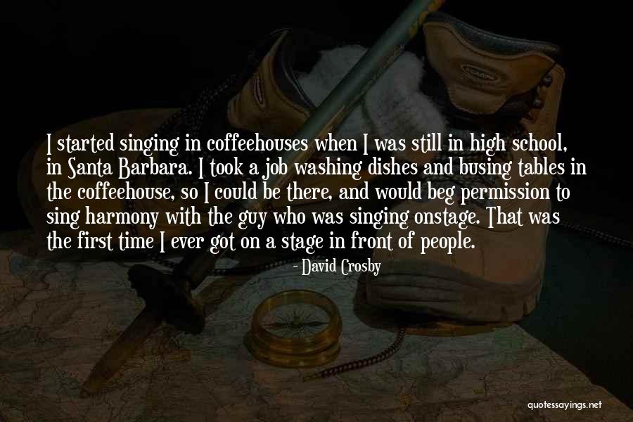 Busing Tables Quotes By David Crosby Busing Tables Quotes By David Crosby