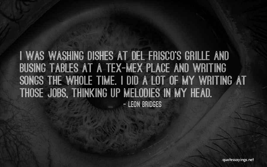 Busing Tables Quotes By Leon Bridges Busing Tables Quotes By Leon Bridges