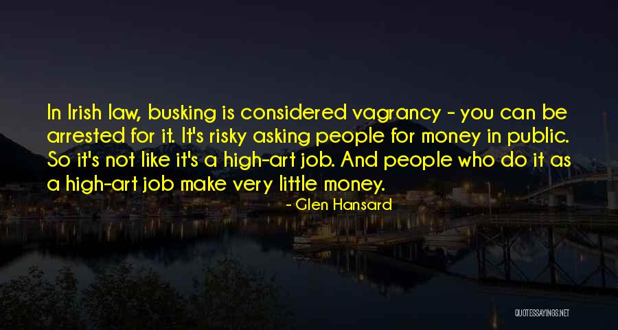 Busking Quotes By Glen Hansard Busking Quotes By Glen Hansard