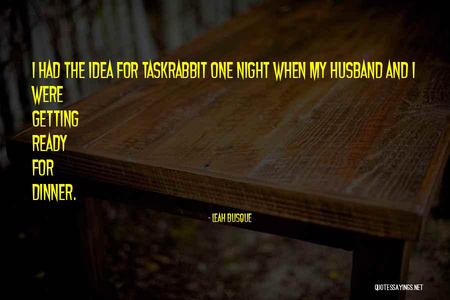 Busque Quotes By Leah Busque Busque Quotes By Leah Busque