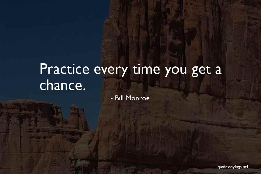 Busra Apaydin Quotes By Bill Monroe Busra Apaydin Quotes By Bill Monroe