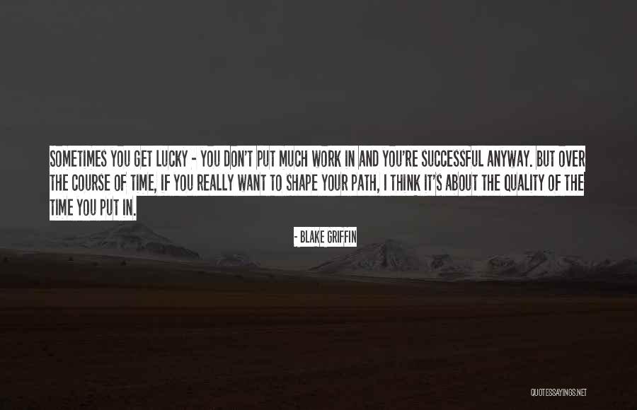 Busra Apaydin Quotes By Blake Griffin Busra Apaydin Quotes By Blake Griffin