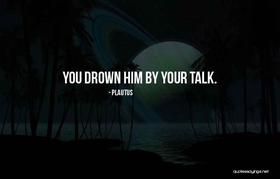 Bussers Quotes By Plautus Bussers Quotes By Plautus