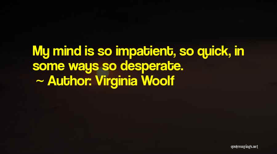 Bussiere Dentist Quotes By Virginia Woolf