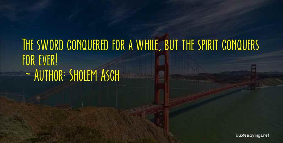 Bussieres Les Quotes By Sholem Asch