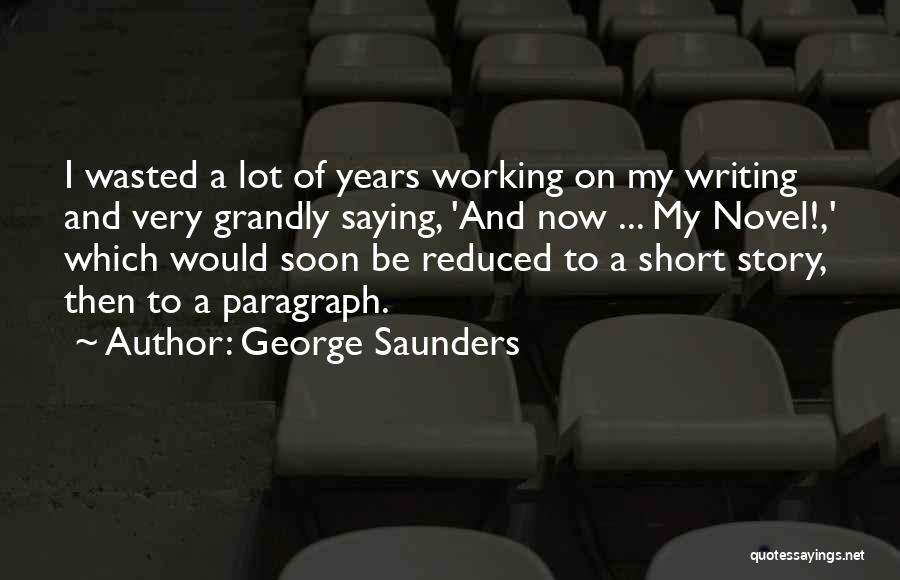 Bussinger Trains Quotes By George Saunders