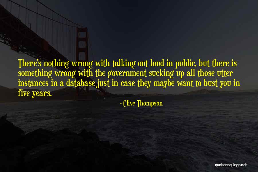 Bust Up Quotes By Clive Thompson