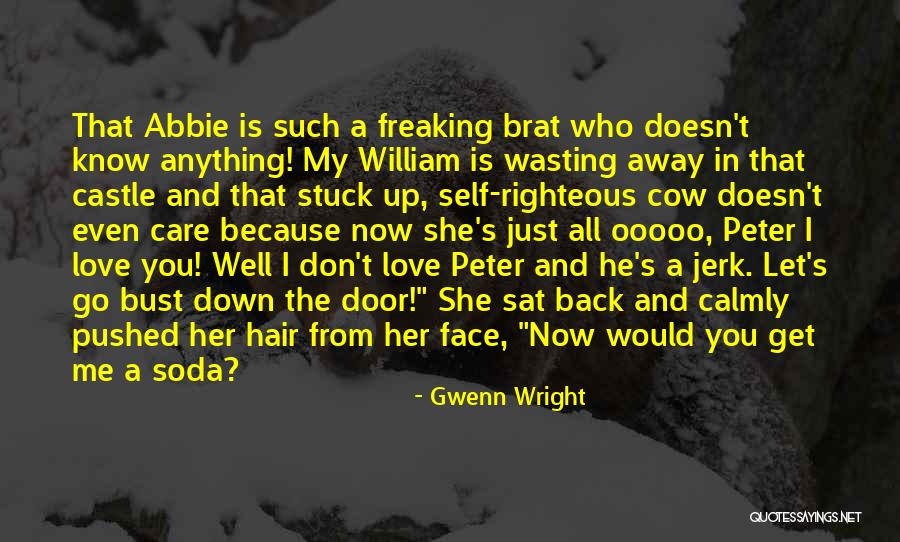 Bust Up Quotes By Gwenn Wright