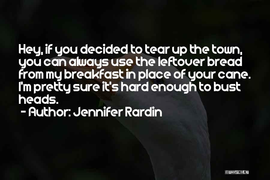 Bust Up Quotes By Jennifer Rardin