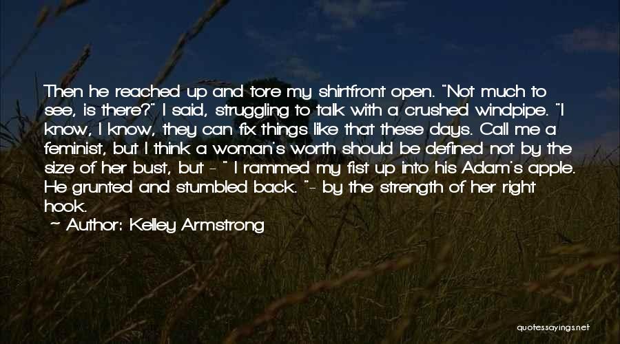 Bust Up Quotes By Kelley Armstrong