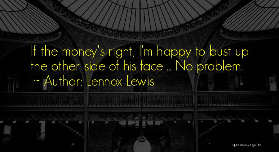 Bust Up Quotes By Lennox Lewis