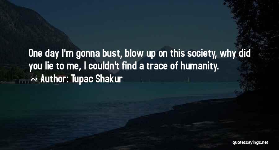 Bust Up Quotes By Tupac Shakur