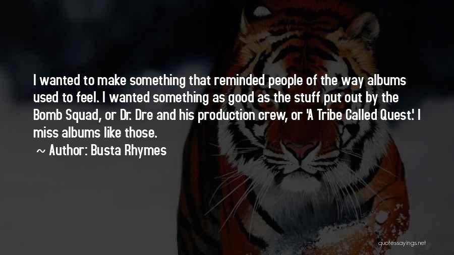 Busta Rhymes Quotes 1392188