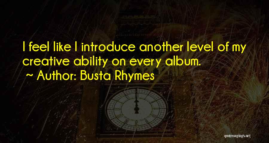 Busta Rhymes Quotes 1469763