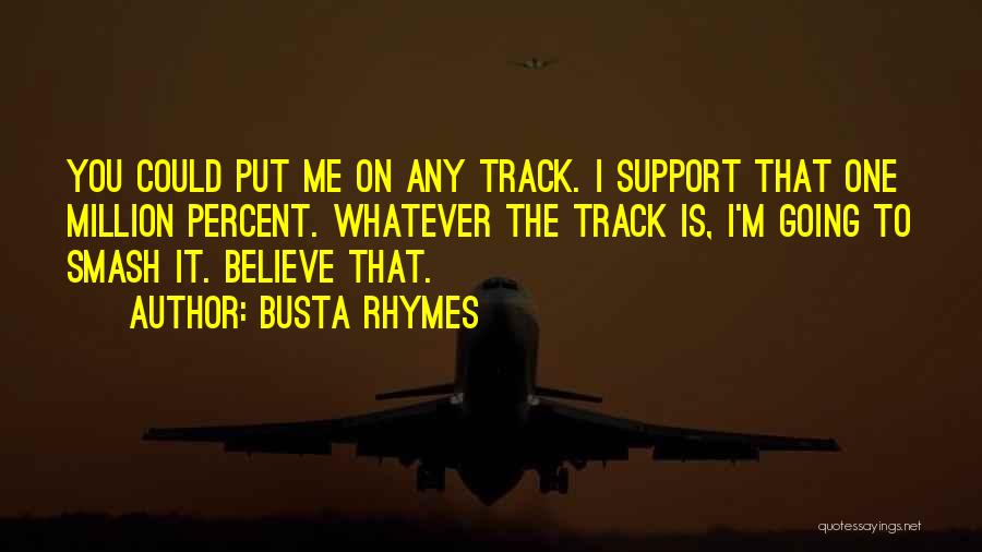 Busta Rhymes Quotes 1502493