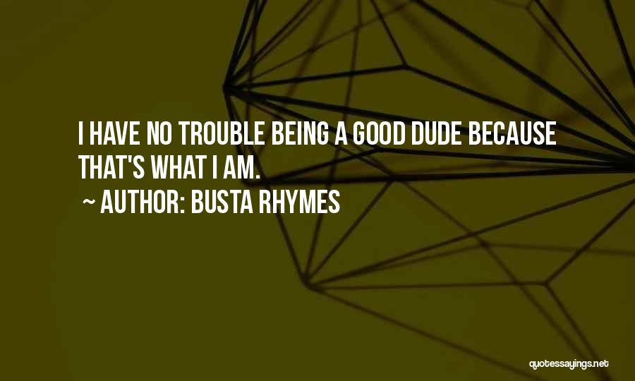 Busta Rhymes Quotes 1967478