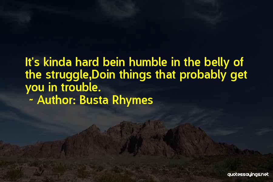 Busta Rhymes Rap Quotes By Busta Rhymes
