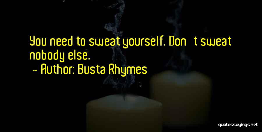 Busta Rhymes Rap Quotes By Busta Rhymes