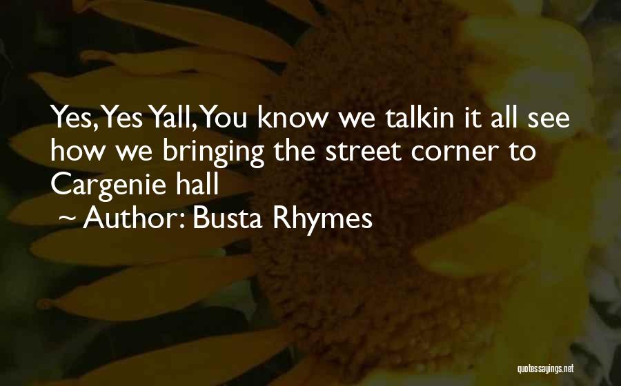 Busta Rhymes Rap Quotes By Busta Rhymes