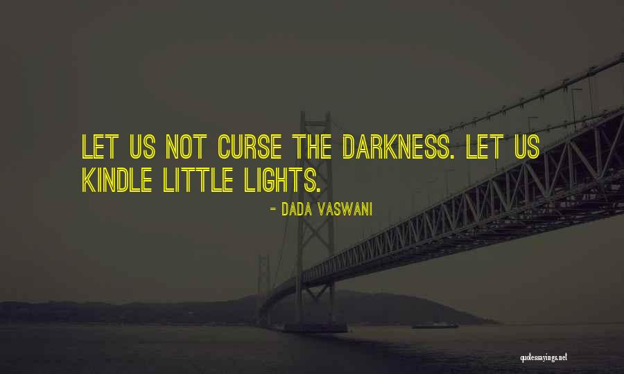 Bustamantes Quotes By Dada Vaswani Bustamantes Quotes By Dada Vaswani