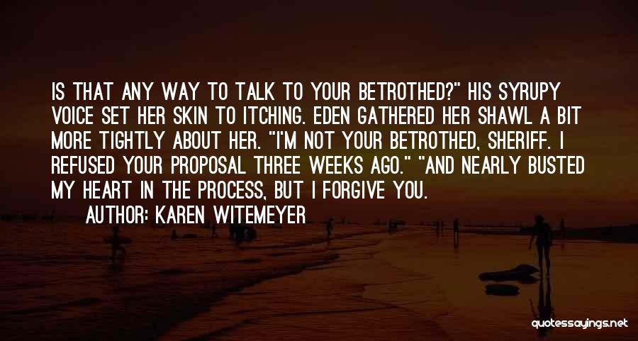 Busted Heart Quotes By Karen Witemeyer