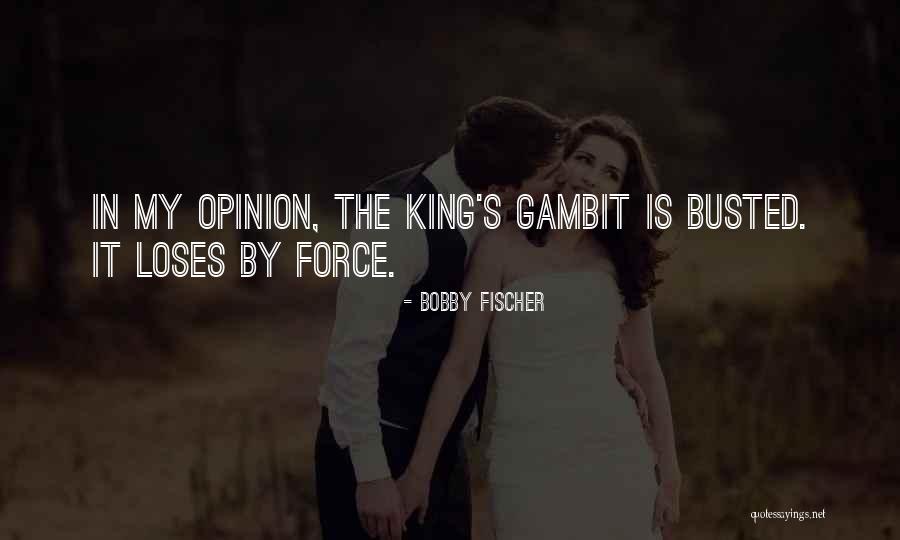 Busted Quotes By Bobby Fischer