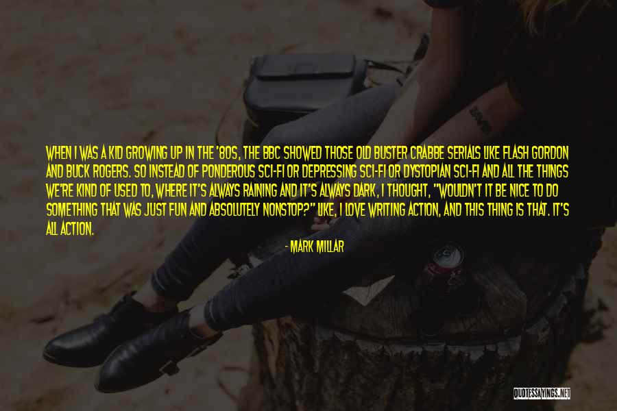 Buster Crabbe Quotes By Mark Millar Buster Crabbe Quotes By Mark Millar