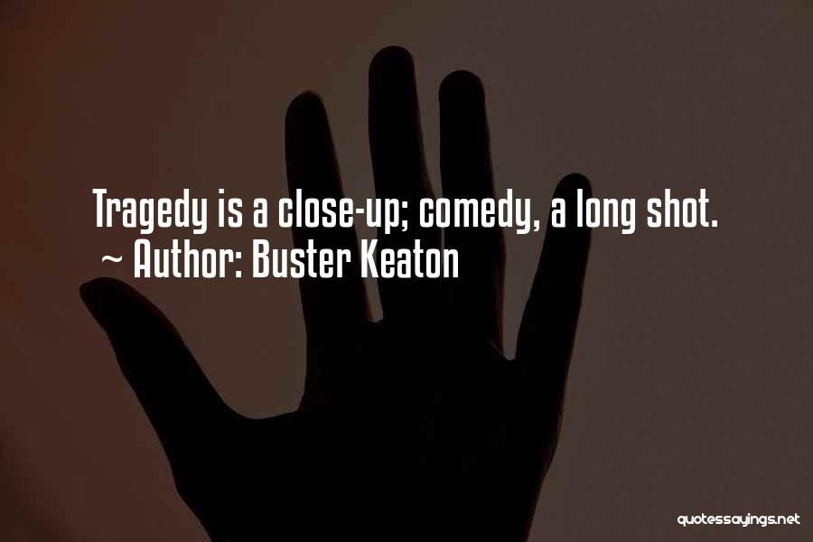 Buster Quotes By Buster Keaton