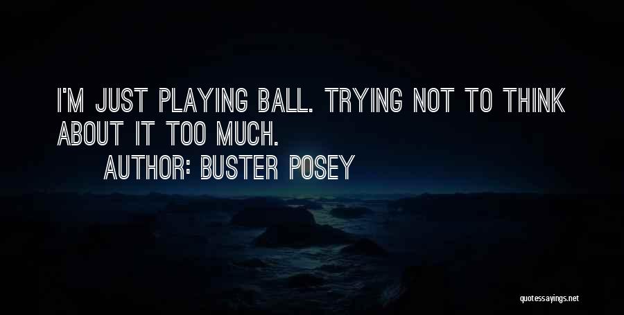 Buster Quotes By Buster Posey