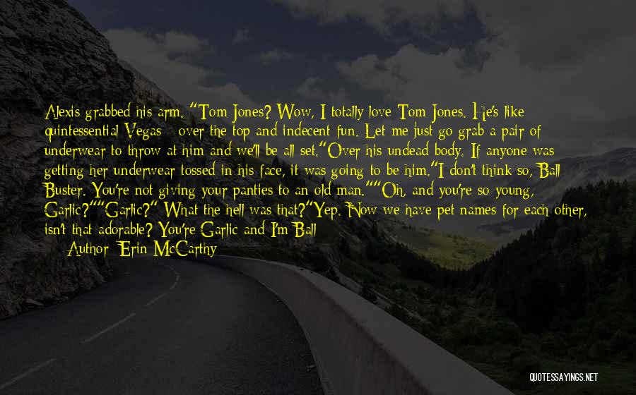 Buster Quotes By Erin McCarthy