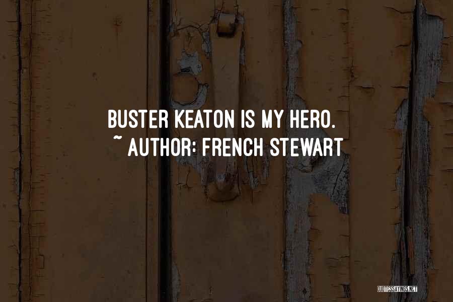 Buster Quotes By French Stewart