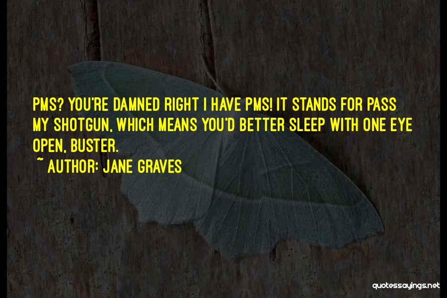 Buster Quotes By Jane Graves