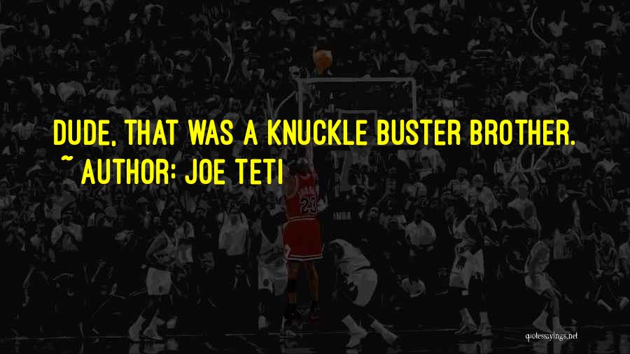 Buster Quotes By Joe Teti