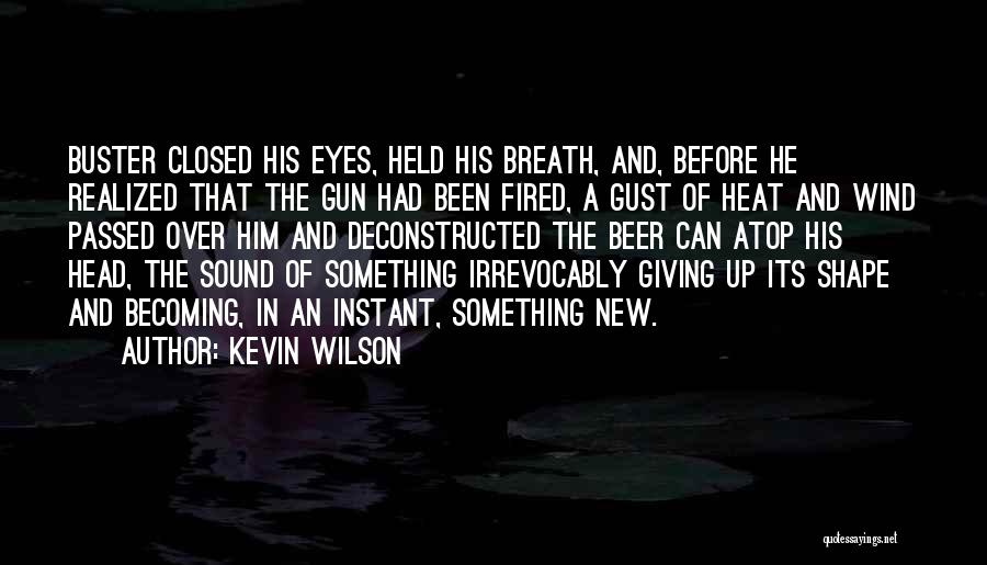 Buster Quotes By Kevin Wilson