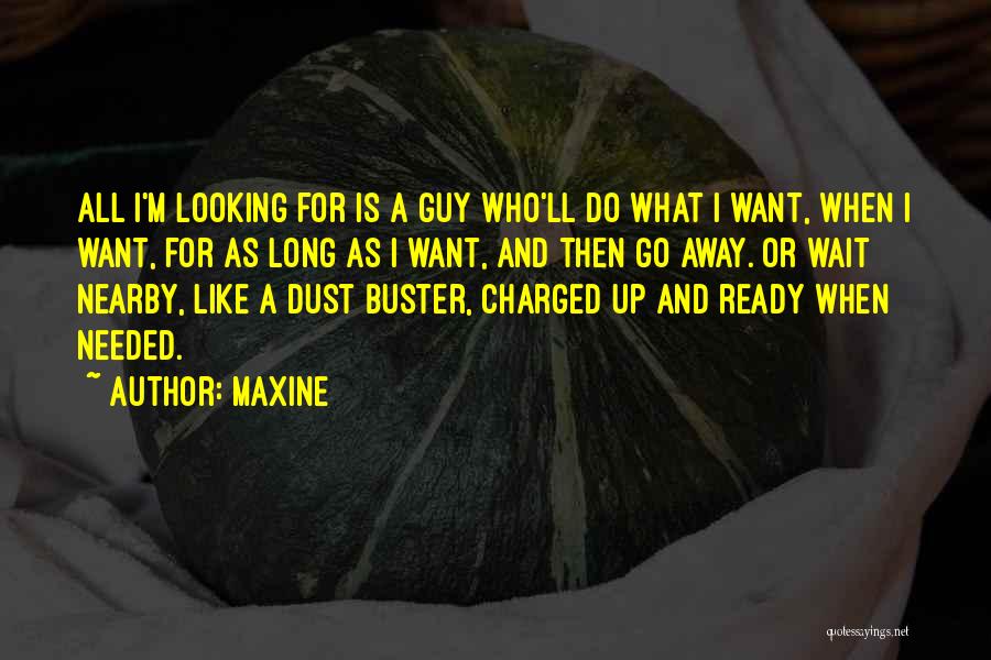 Buster Quotes By Maxine