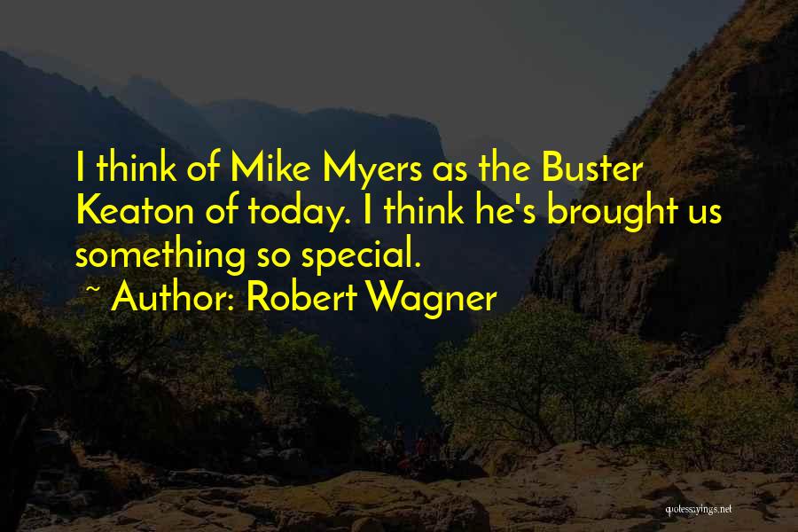 Buster Quotes By Robert Wagner