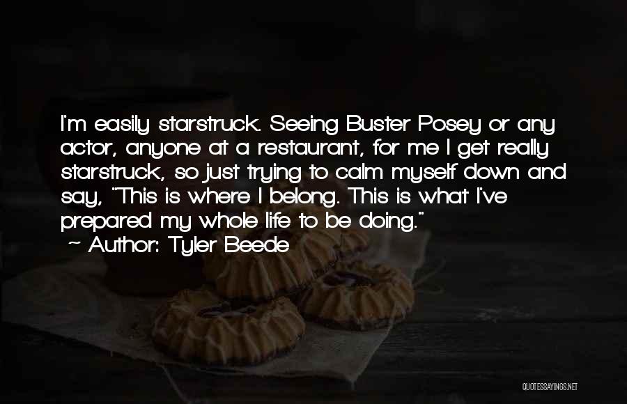 Buster Quotes By Tyler Beede