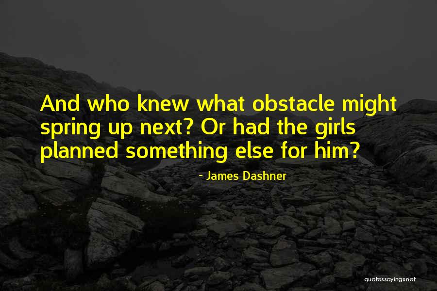 Buster Welch Quotes By James Dashner Buster Welch Quotes By James Dashner
