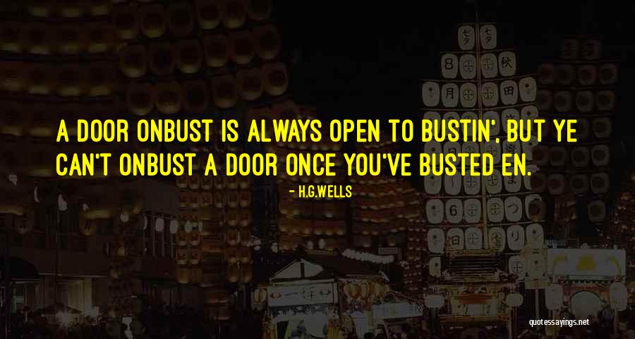 Bustin Quotes By H.G.Wells Bustin Quotes By H.G.Wells