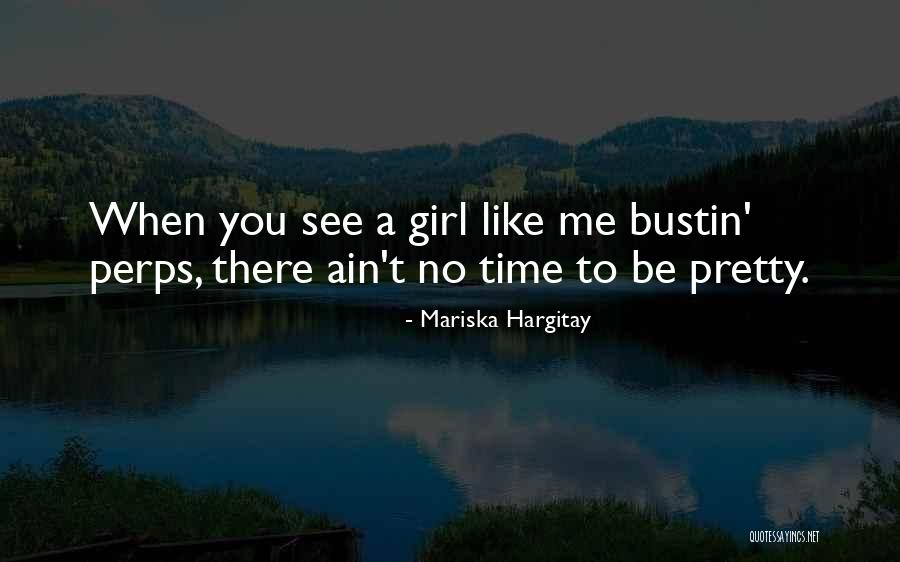 Bustin Quotes By Mariska Hargitay