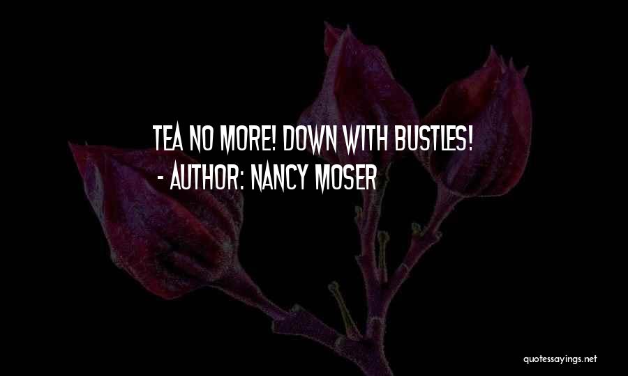 Bustles With Quotes By Nancy Moser