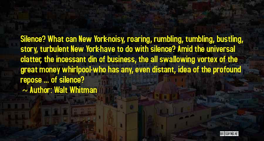 Bustling City Quotes By Walt Whitman