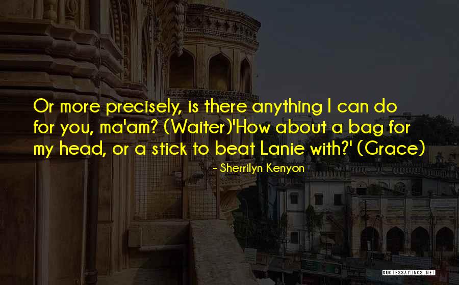 Busto Valda Quotes By Sherrilyn Kenyon Busto Valda Quotes By Sherrilyn Kenyon