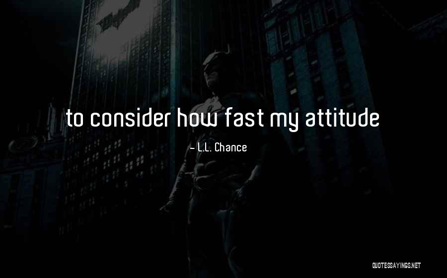 Bustos Dam Quotes By L.L. Chance Bustos Dam Quotes By L.L. Chance