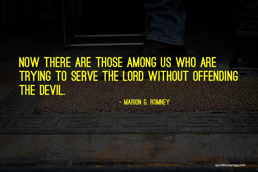 Busuk Buah Quotes By Marion G. Romney Busuk Buah Quotes By Marion G. Romney