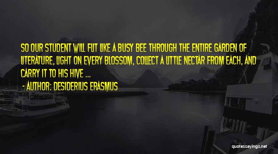 Busy As A Bee Quotes By Desiderius Erasmus
