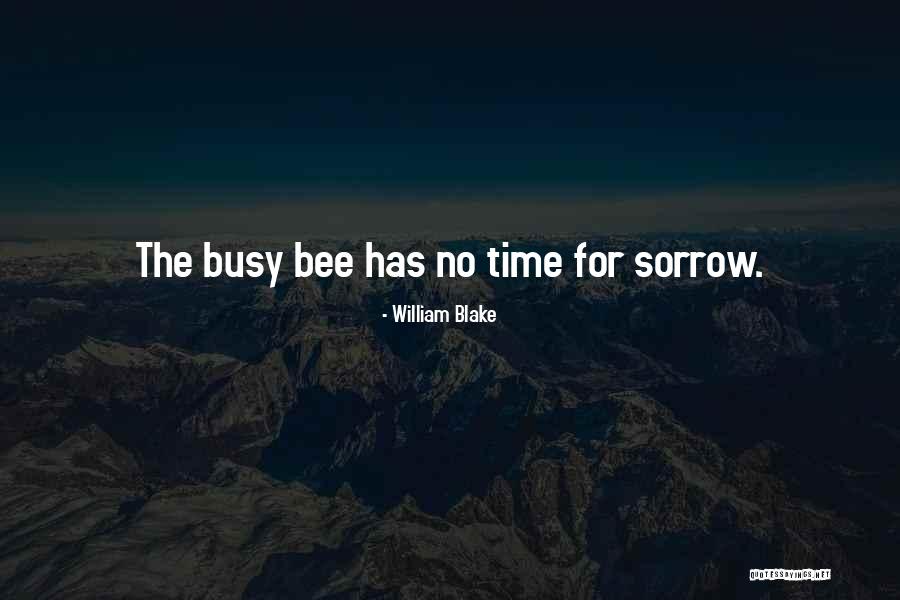 Busy As A Bee Quotes By William Blake