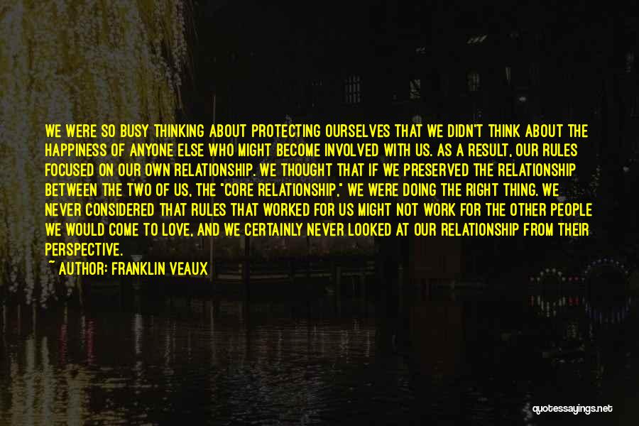 Busy At Work Quotes By Franklin Veaux