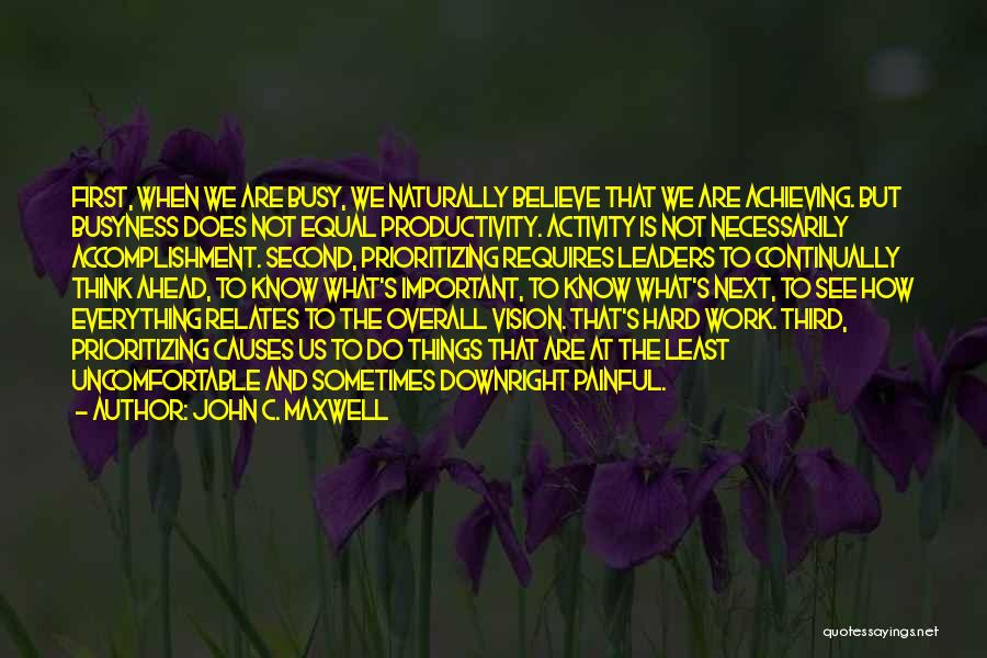 Busy At Work Quotes By John C. Maxwell