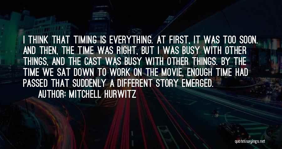 Busy At Work Quotes By Mitchell Hurwitz